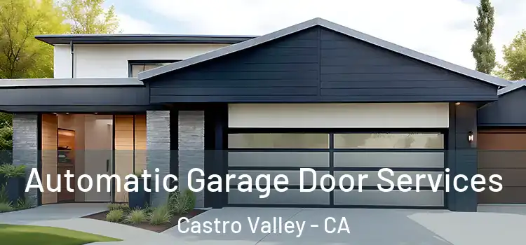  Automatic Garage Door Services Castro Valley - CA