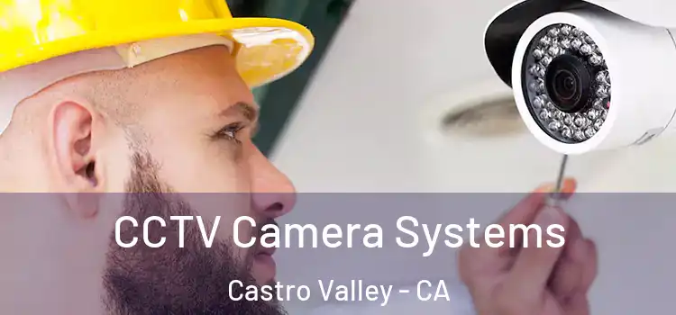 CCTV Camera Systems Castro Valley - CA