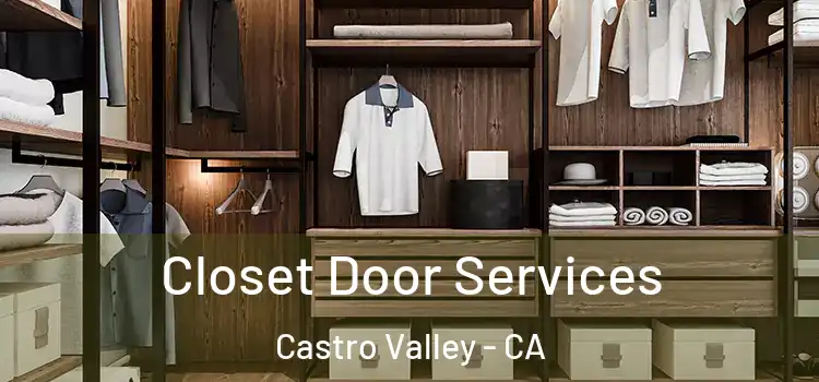 Closet Door Services Castro Valley - CA