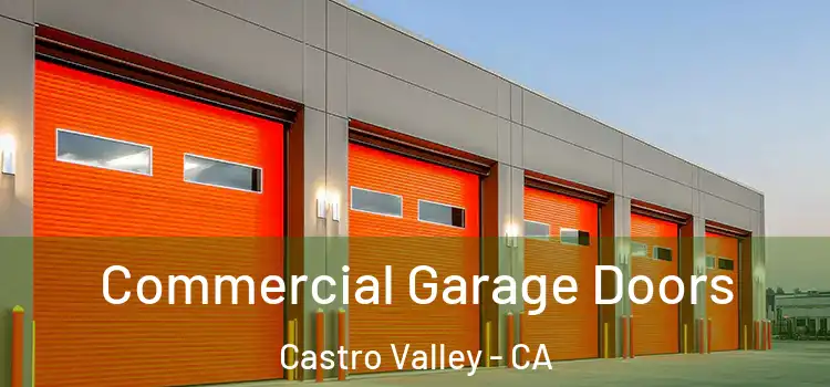  Commercial Garage Doors Castro Valley - CA