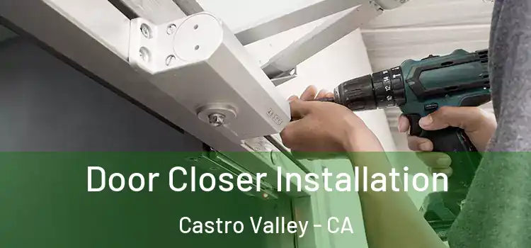 Door Closer Installation Castro Valley - CA