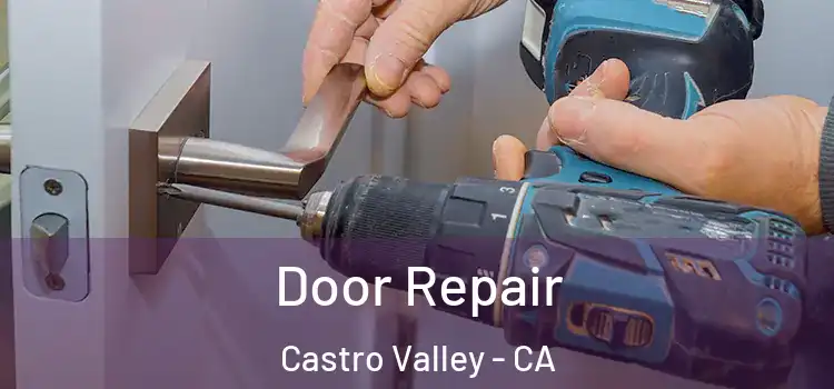 Door Repair Castro Valley - CA
