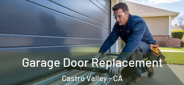  Garage Door Replacement Castro Valley - CA