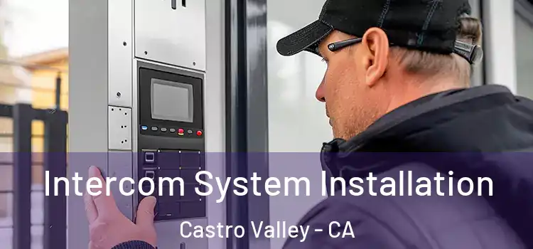 Intercom System Installation Castro Valley - CA