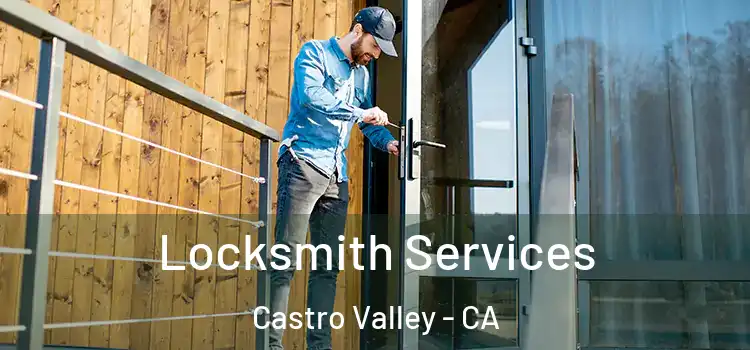 Locksmith Services Castro Valley - CA