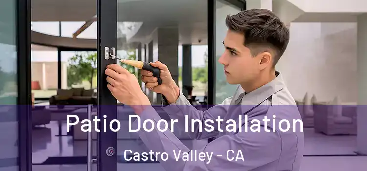Patio Door Installation Castro Valley - CA