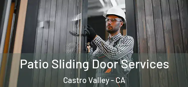 Patio Sliding Door Services Castro Valley - CA