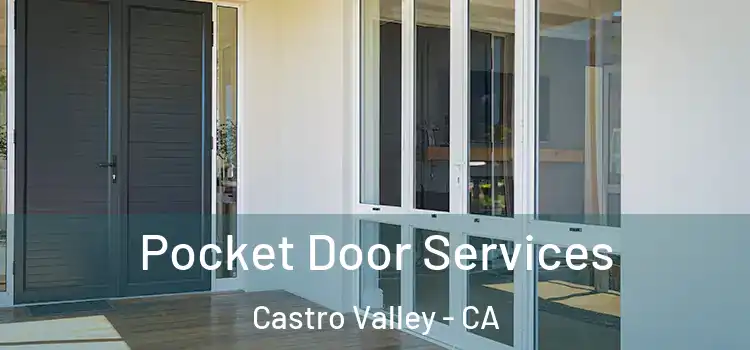 Pocket Door Services Castro Valley - CA