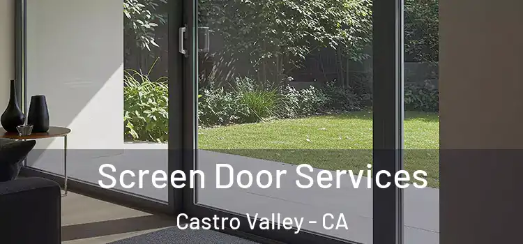 Screen Door Services Castro Valley - CA