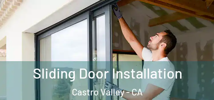 Sliding Door Installation Castro Valley - CA