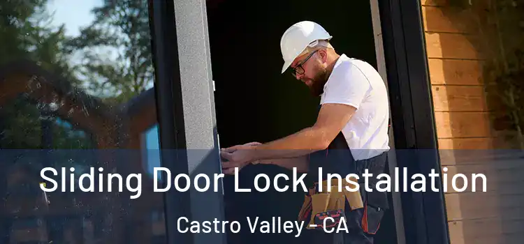 Sliding Door Lock Installation Castro Valley - CA
