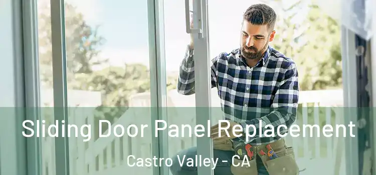  Sliding Door Panel Replacement Castro Valley - CA