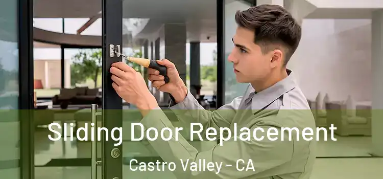 Sliding Door Replacement Castro Valley - CA