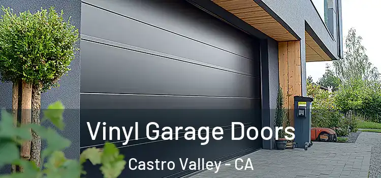  Vinyl Garage Doors Castro Valley - CA